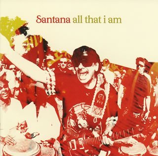 Santana/All That I Am@Import-Jpn